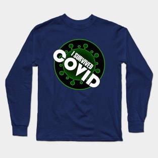 I survived Covid Long Sleeve T-Shirt